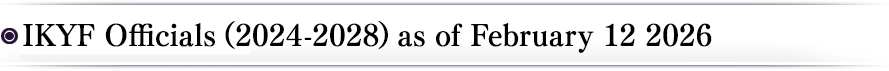 IKYF Officials（FY2023-FY2025）as of February 20 2025